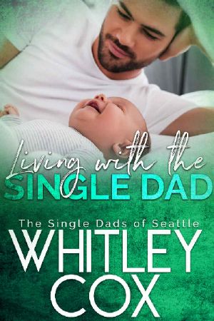 [The Single Dads of Seattle 04] • Living With the Single Dad